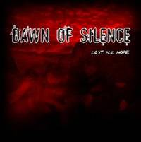 Dawn Of Silence : Lost All Hope